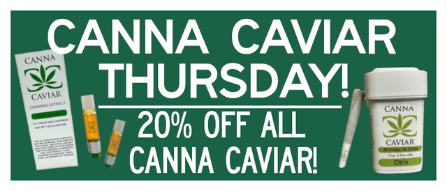 Cannabis Promo, Cannabis Sales, Cannabis Discounts, Cannabis on Sale, Caviar Thursday