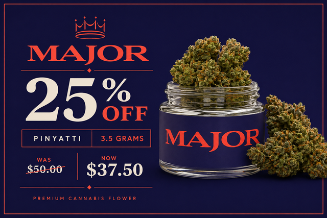 Cannabis Promo, Cannabis Sales, Cannabis Discounts, Cannabis on Sale, 25% Off Major 3.5g