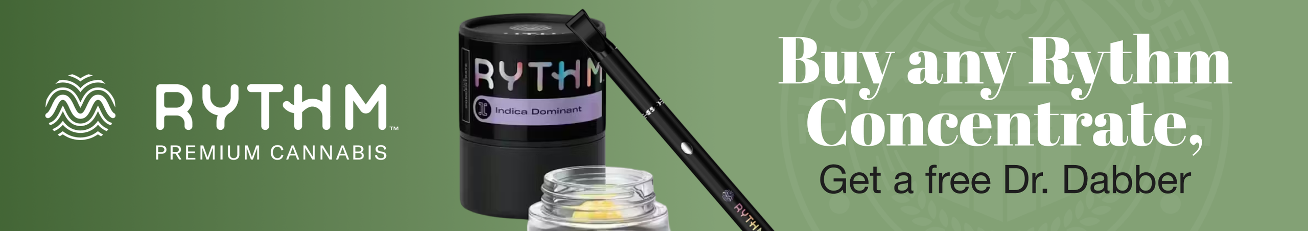 Cannabis Promo, Cannabis Sales, Cannabis Discounts, Cannabis on Sale, Buy Any Rythm Concentrate, Get a Free Dr. Dabber