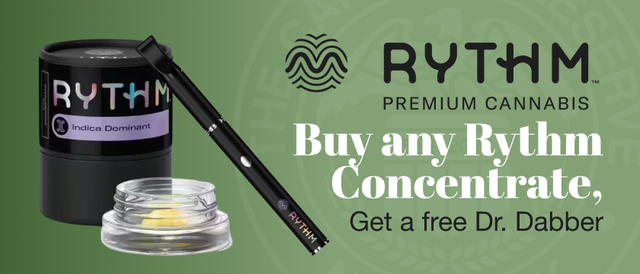 Cannabis Promo, Cannabis Sales, Cannabis Discounts, Cannabis on Sale, Buy Any Rythm Concentrate, Get a Free Dr. Dabber