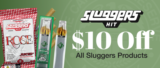 Cannabis Promo, Cannabis Sales, Cannabis Discounts, Cannabis on Sale, Sluggers $10