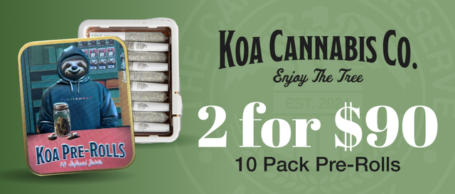 Cannabis Promo, Cannabis Sales, Cannabis Discounts, Cannabis on Sale, KOA 10pks 2 for $90