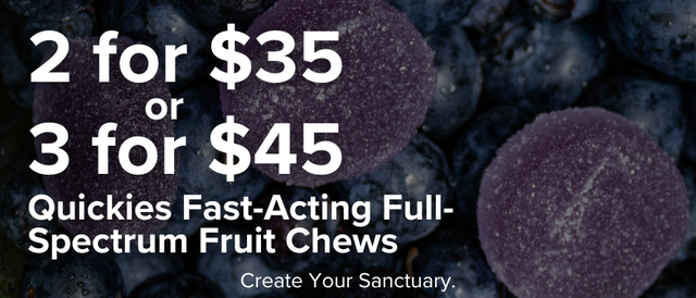 Cannabis Promo, Cannabis Sales, Cannabis Discounts, Cannabis on Sale, 2 for $35 Quickies Fruit Chews & Chocolates!