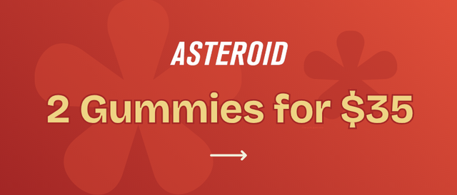 Cannabis Promo, Cannabis Sales, Cannabis Discounts, Cannabis on Sale, Asteroid Gummies - 2 for $35!
