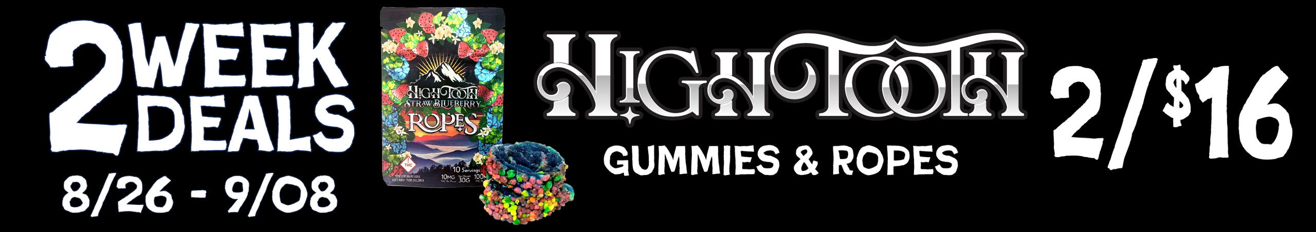 Cannabis Promo, Cannabis Sales, Cannabis Discounts, Cannabis on Sale, HighTooth Gummies/Ropes — 2/$16