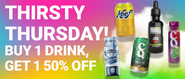 Cannabis Promo, Cannabis Sales, Cannabis Discounts, Cannabis on Sale, Thirsty Thursday BOGO 50% Off