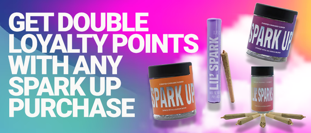 Cannabis Promo, Cannabis Sales, Cannabis Discounts, Cannabis on Sale, Spark Up Daily Deal 2x Points