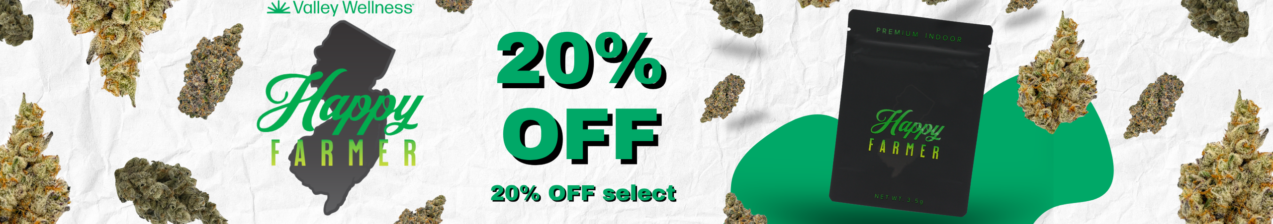 Cannabis Promo, Cannabis Sales, Cannabis Discounts, Cannabis on Sale, 20% Off Select Happy Farmer Flower!