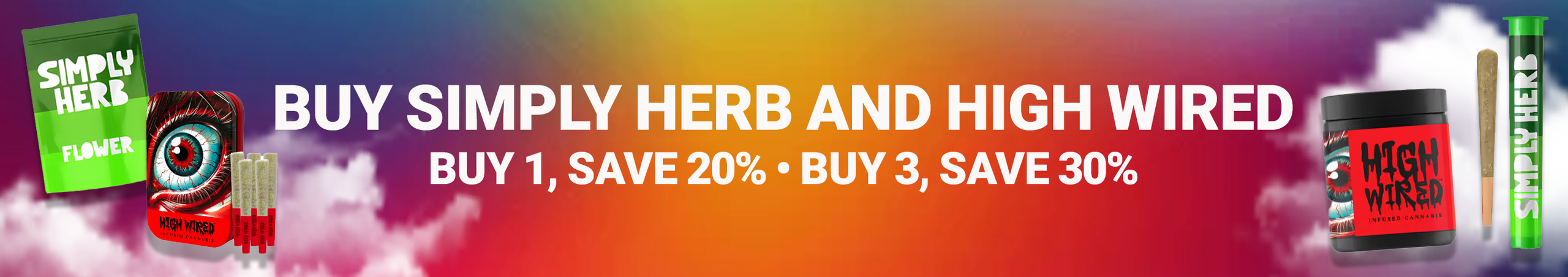 Cannabis Promo, Cannabis Sales, Cannabis Discounts, Cannabis on Sale, Simply Herb + High Wired Buy More Save More