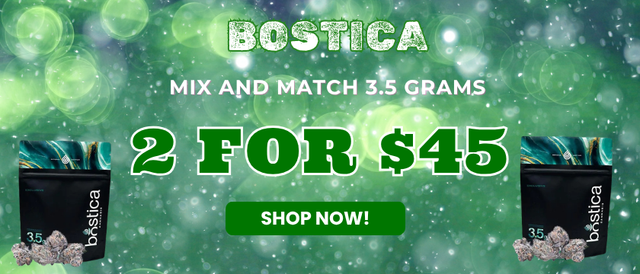 Cannabis Promo, Cannabis Sales, Cannabis Offers, Cannabis on Sale, Bostica 3.5g Mix & Match 2 FOR $45