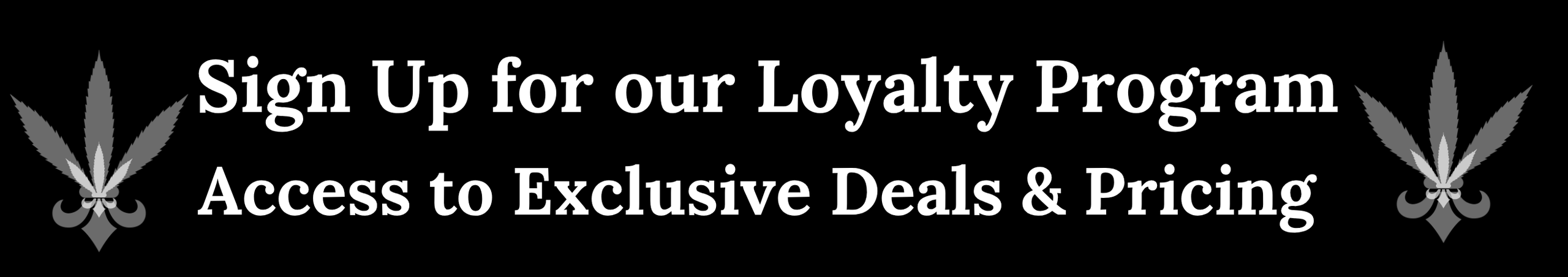 Cannabis Promo, Cannabis Sales, Cannabis Offers, Cannabis on Sale, Loyalty Signup - Somerville