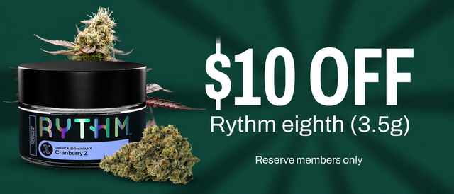 Cannabis Promo, Cannabis Sales, Cannabis Discounts, Cannabis on Sale, $10 OFF Rythm Eighth(3.5g).