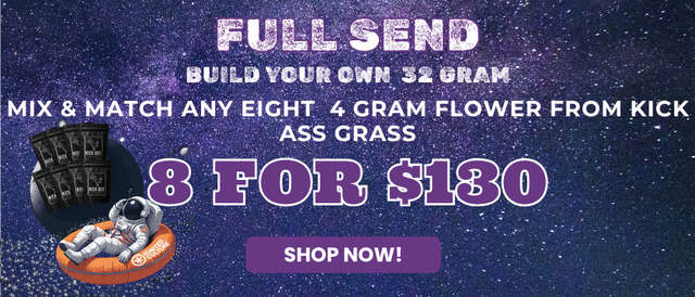Cannabis Promo, Cannabis Sales, Cannabis Offers, Cannabis on Sale, Kick Ass Full Send - Mix & Match 8x 4g