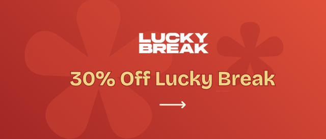 Cannabis Promo, Cannabis Sales, Cannabis Discounts, Cannabis on Sale, 30% Off Lucky Break