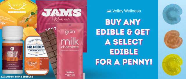 Cannabis Promo, Cannabis Sales, Cannabis Discounts, Cannabis on Sale, Buy Any Edible (not 3/$42) Get a select Edible for 0.01!