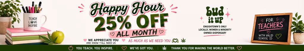 Cannabis Promo, Cannabis Sales, Cannabis Discounts, Cannabis on Sale, TEACHERS25%