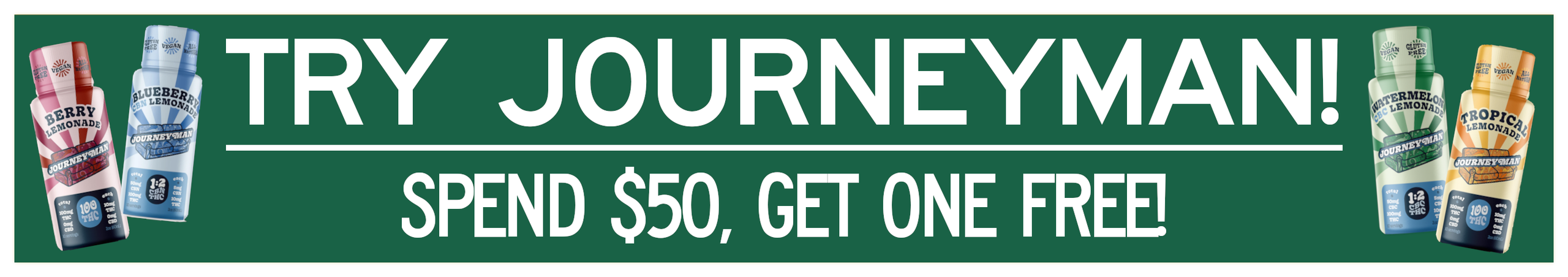Cannabis Promo, Cannabis Sales, Cannabis Discounts, Cannabis on Sale, Spend $50, Get a Free Journeyman