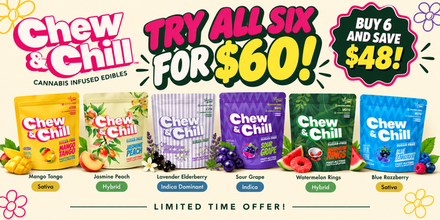 Chew & Chill Bundle 6 for $60!
