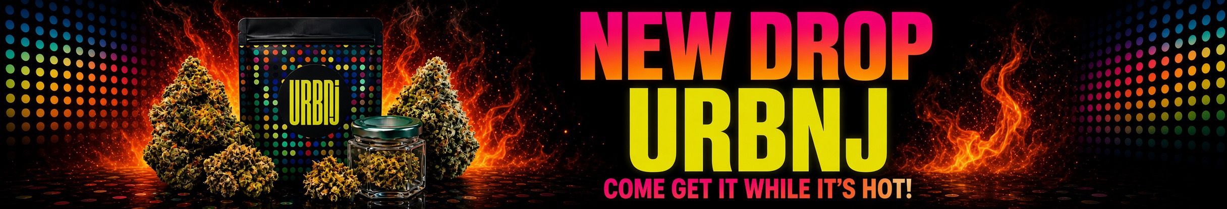 Cannabis Promo, Cannabis Sales, Cannabis Discounts, Cannabis on Sale, URBNJ NEW DROP!!!