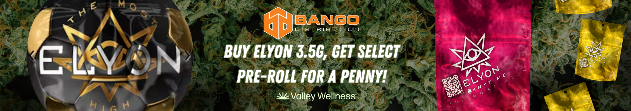 Cannabis Promo, Cannabis Sales, Cannabis Discounts, Cannabis on Sale, Buy Any Elyon 3.5g & Get a Select PR for $0.01 *
