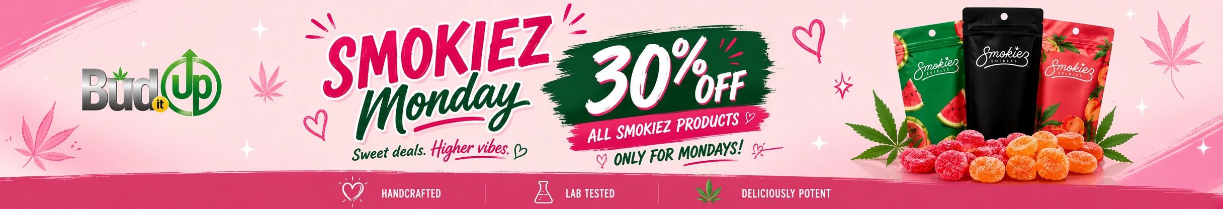Cannabis Promo, Cannabis Sales, Cannabis Discounts, Cannabis on Sale, SMOKIEZ MONDAY 30% OFF