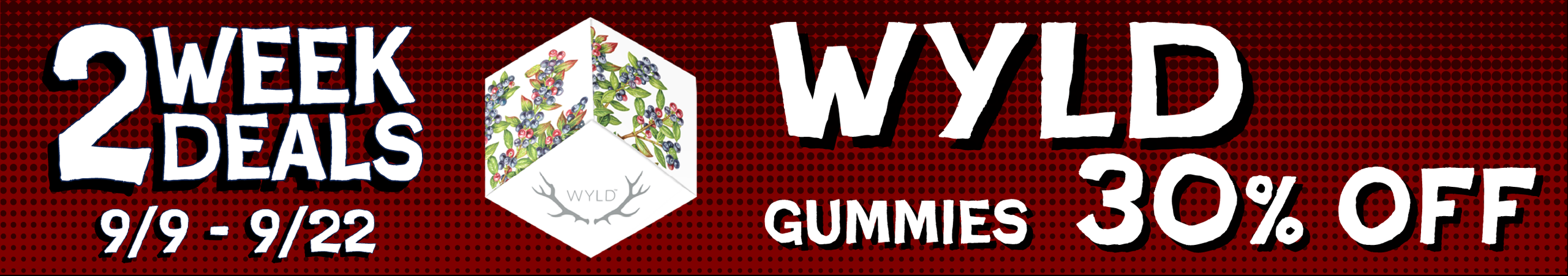 Cannabis Promo, Cannabis Sales, Cannabis Discounts, Cannabis on Sale, Wyld Gummies — 30% off