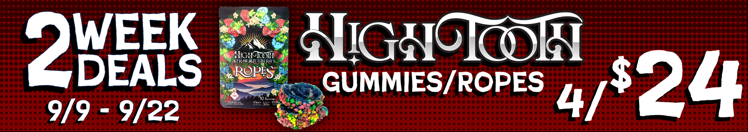 Cannabis Promo, Cannabis Sales, Cannabis Discounts, Cannabis on Sale, HighTooth Gummies/Ropes — 4/$24
