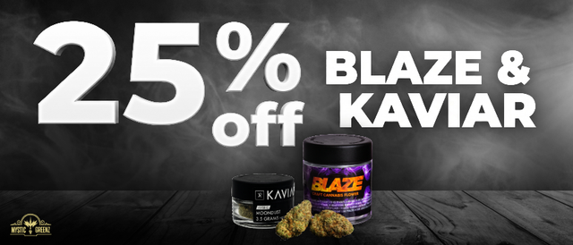 Cannabis Promo, Cannabis Sales, Cannabis Discounts, Cannabis on Sale, Kaviar & Blaze 25% Off