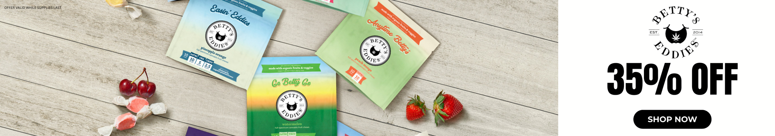 Cannabis Promo, Cannabis Sales, Cannabis Discounts, Cannabis on Sale, Betty's Eddies: 35% Off