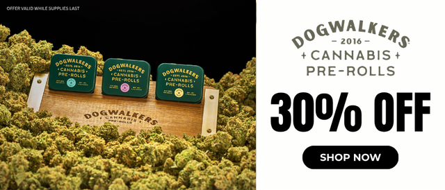 Cannabis Promo, Cannabis Sales, Cannabis Discounts, Cannabis on Sale, Dogwalkers: 30% Off
