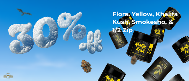Cannabis Promo, Cannabis Sales, Cannabis Discounts, Cannabis on Sale, Flora, Yellow, Khalifa Kush, Smokesho, & 1/2 Zip 30% Off