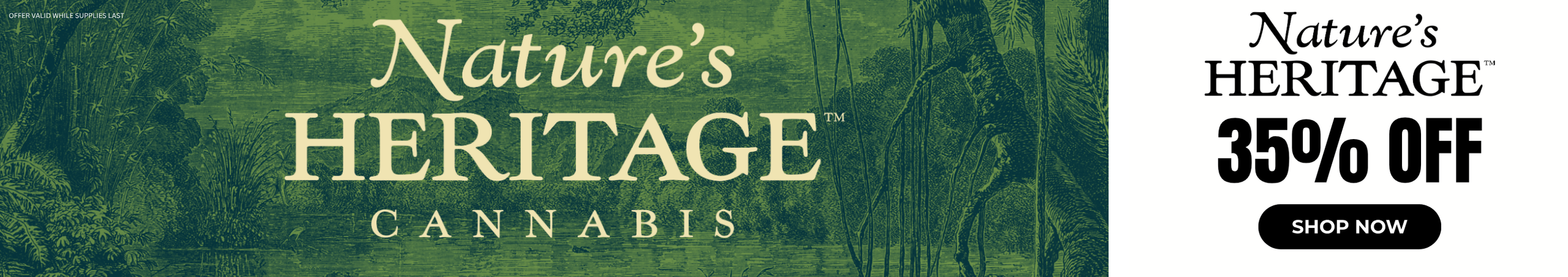 Cannabis Promo, Cannabis Sales, Cannabis Discounts, Cannabis on Sale, Nature's Heritage: 35% Off