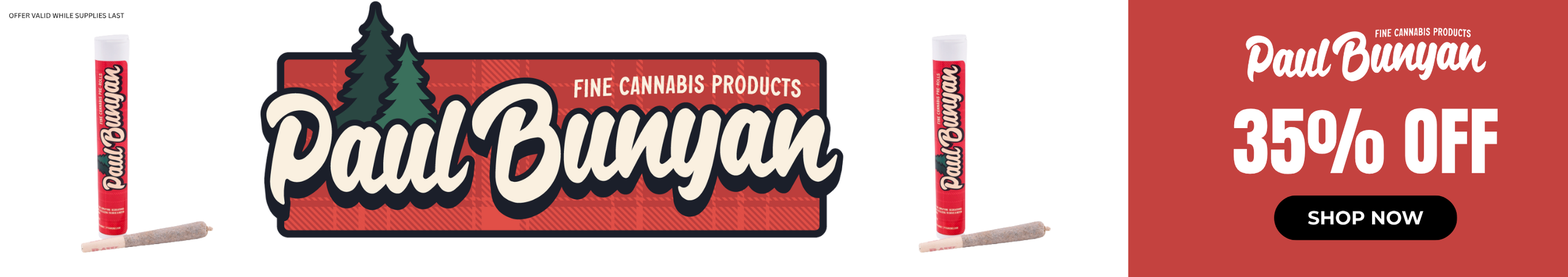 Cannabis Promo, Cannabis Sales, Cannabis Discounts, Cannabis on Sale, Paul Bunyan: 35% Off