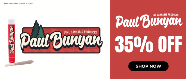 Cannabis Promo, Cannabis Sales, Cannabis Discounts, Cannabis on Sale, Paul Bunyan: 35% Off