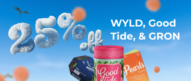 Cannabis Promo, Cannabis Sales, Cannabis Discounts, Cannabis on Sale, WYLD,Good Tide, & GRON 25% Off