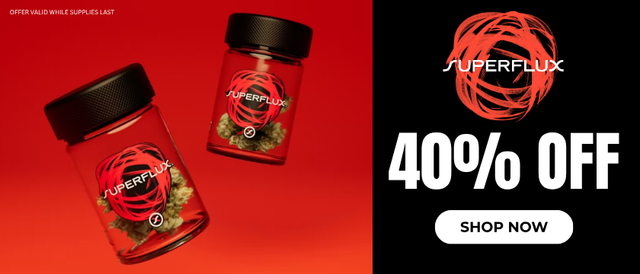 Cannabis Promo, Cannabis Sales, Cannabis Discounts, Cannabis on Sale, Superflux: 40% Off