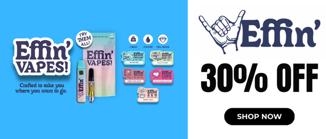 Cannabis Promo, Cannabis Sales, Cannabis Discounts, Cannabis on Sale, Effin: 30% Off
