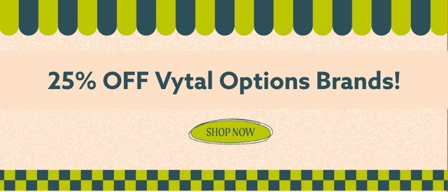 Cannabis Promo, Cannabis Sales, Cannabis Discounts, Cannabis on Sale, 25% OFF Vytal Options Brands! *NOT Stackable
