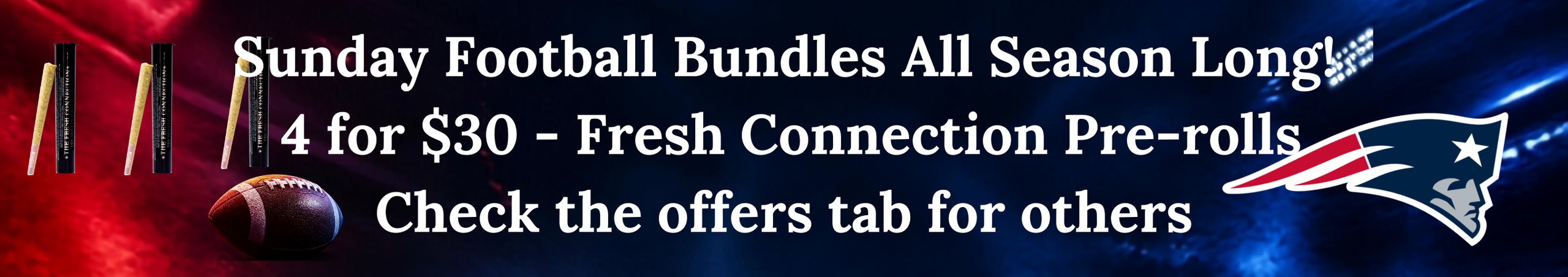 Fresh Connection's Football Four for $30 Pre-Roll Bundle Cannabis Promo, Cannabis Sales, Cannabis Offers, Cannabis on Sale, Fresh Connection's Football Four for $30 Pre-Roll Bundle