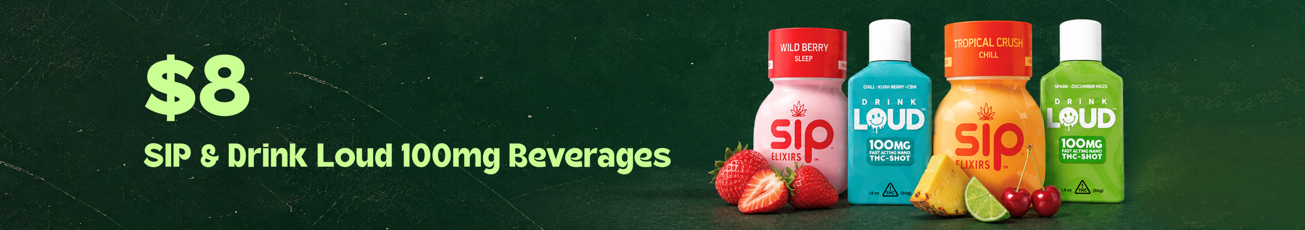 Cannabis Promo, Cannabis Sales, Cannabis Discounts, Cannabis on Sale, $8 SIP or Drink Loud 100mg Beverages