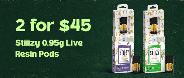 Cannabis Promo, Cannabis Sales, Cannabis Discounts, Cannabis on Sale, 2 for $45 Stiiizy Live Resin Pods