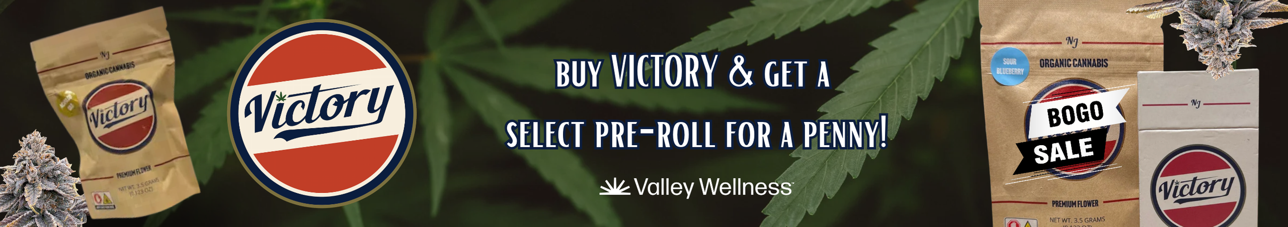 Cannabis Promo, Cannabis Sales, Cannabis Discounts, Cannabis on Sale, Buy Victory & Get a Select PR for $0.01! *