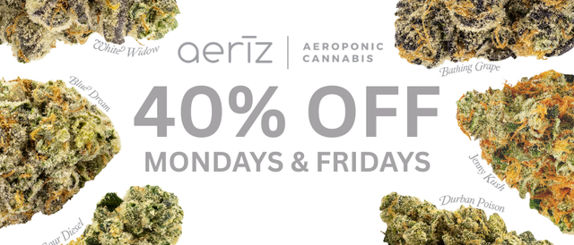Cannabis Promo, Cannabis Sales, Cannabis Discounts, Cannabis on Sale, 40% Off Aeriz Brands Mon/Fri