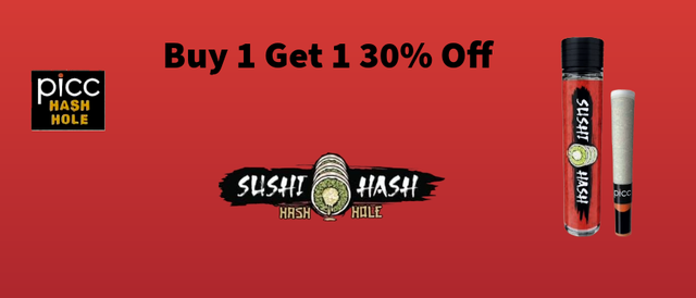 Cannabis Promo, Cannabis Sales, Cannabis Discounts, Cannabis on Sale, Sushi Hash BOGO 30% OFF