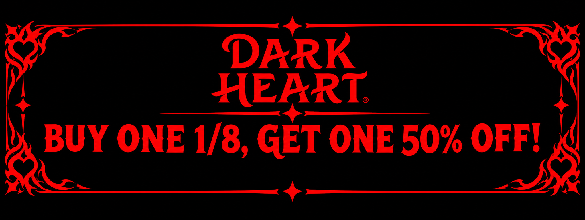 Cannabis Promo, Cannabis Sales, Cannabis Discounts, Cannabis on Sale, Dark Heart BOGO 50%