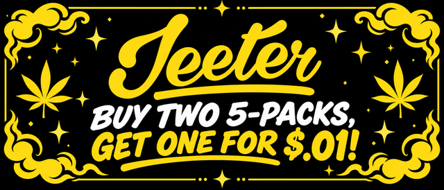 Cannabis Promo, Cannabis Sales, Cannabis Discounts, Cannabis on Sale, Jeeter Packs Buy 2, Get 1 for .01