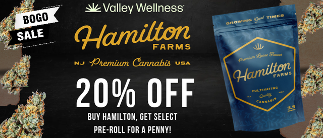 Cannabis Promo, Cannabis Sales, Cannabis Discounts, Cannabis on Sale, 20% Off Hamilton Farms & Get A Preroll For A Penny With Hamilton Purchase!