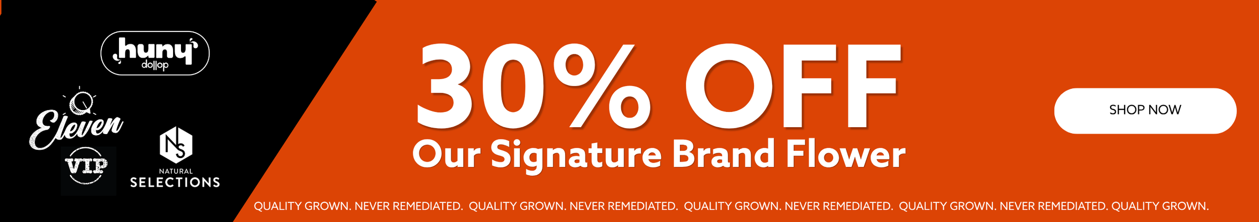 30% OFF Our Signature Brands! *NOT Stackable Cannabis Promo, Cannabis Sales, Cannabis Discounts, Cannabis on Sale, 30% OFF Our Signature Brands! *NOT Stackable