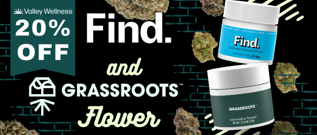 Cannabis Promo, Cannabis Sales, Cannabis Discounts, Cannabis on Sale, 20% Off Find & Grassroots Flower!