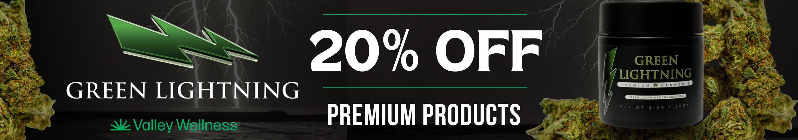 Cannabis Promo, Cannabis Sales, Cannabis Discounts, Cannabis on Sale, 20% Off Green Lightning Flower & Prerolls!